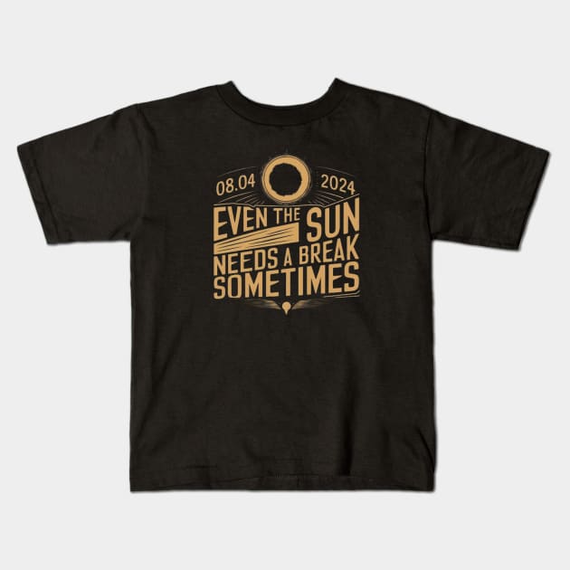 Funny solar eclipse 2024 quote Kids T-Shirt by CozyNest